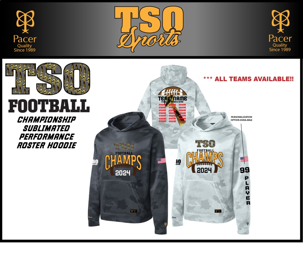 TSO FOOTBALL 100% SUBLIMATED CHAMPIONSHIP ROSTER HOODIE COLLECTION by PACER