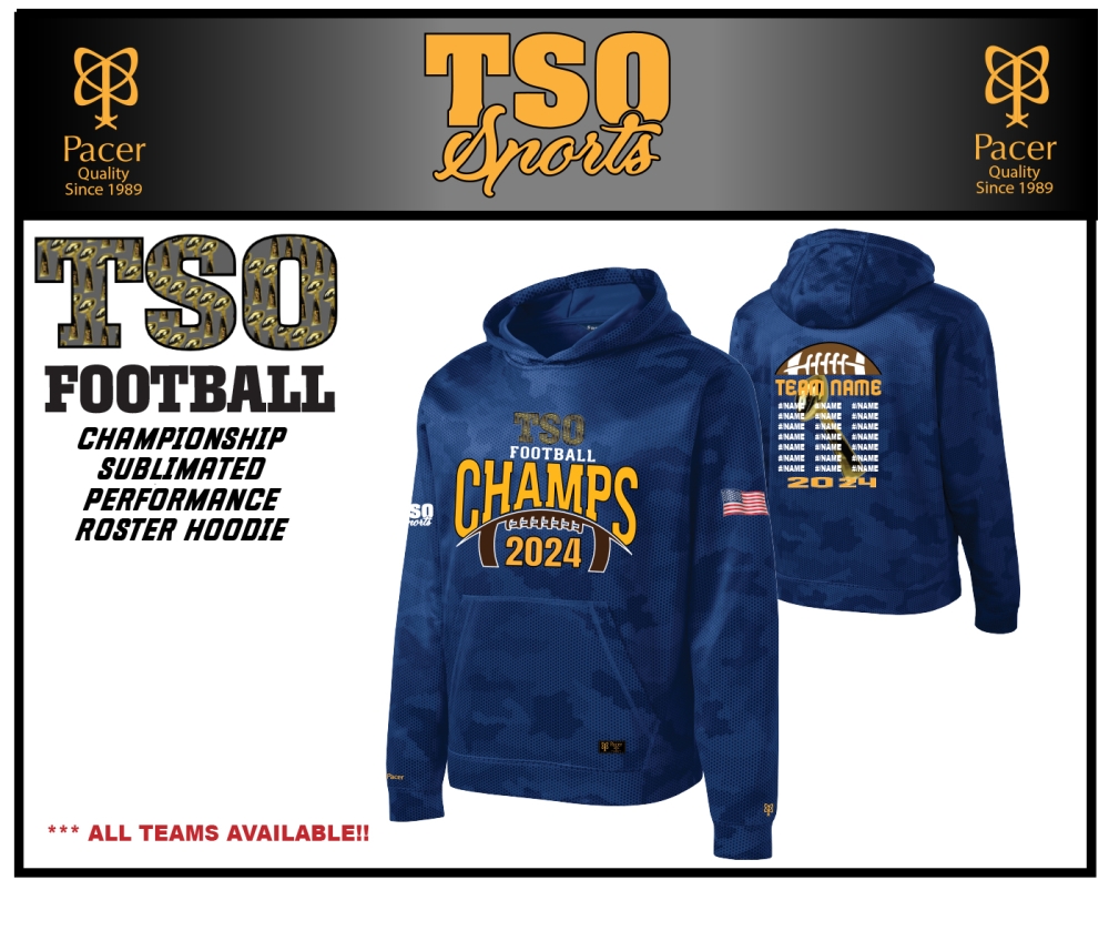 TSO FOOTBALL 100% SUBLIMATED CHAMPIONSHIP ROSTER HOODIE by PACER