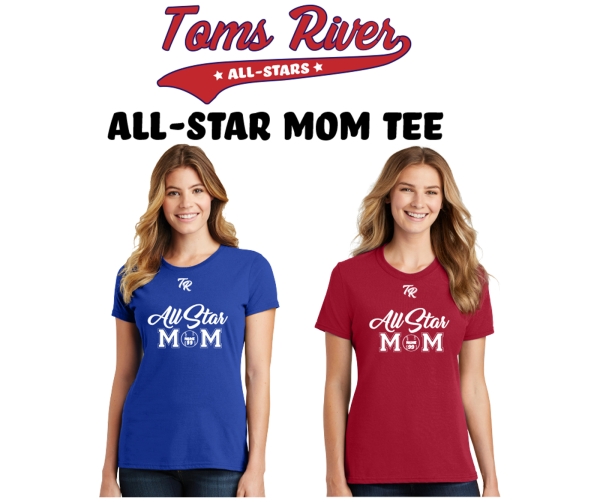 TOMS RIVER LITTLE LEAGUE OFFICIAL ALL-STAR MOM COTTON TEE COLLECTION by PACER