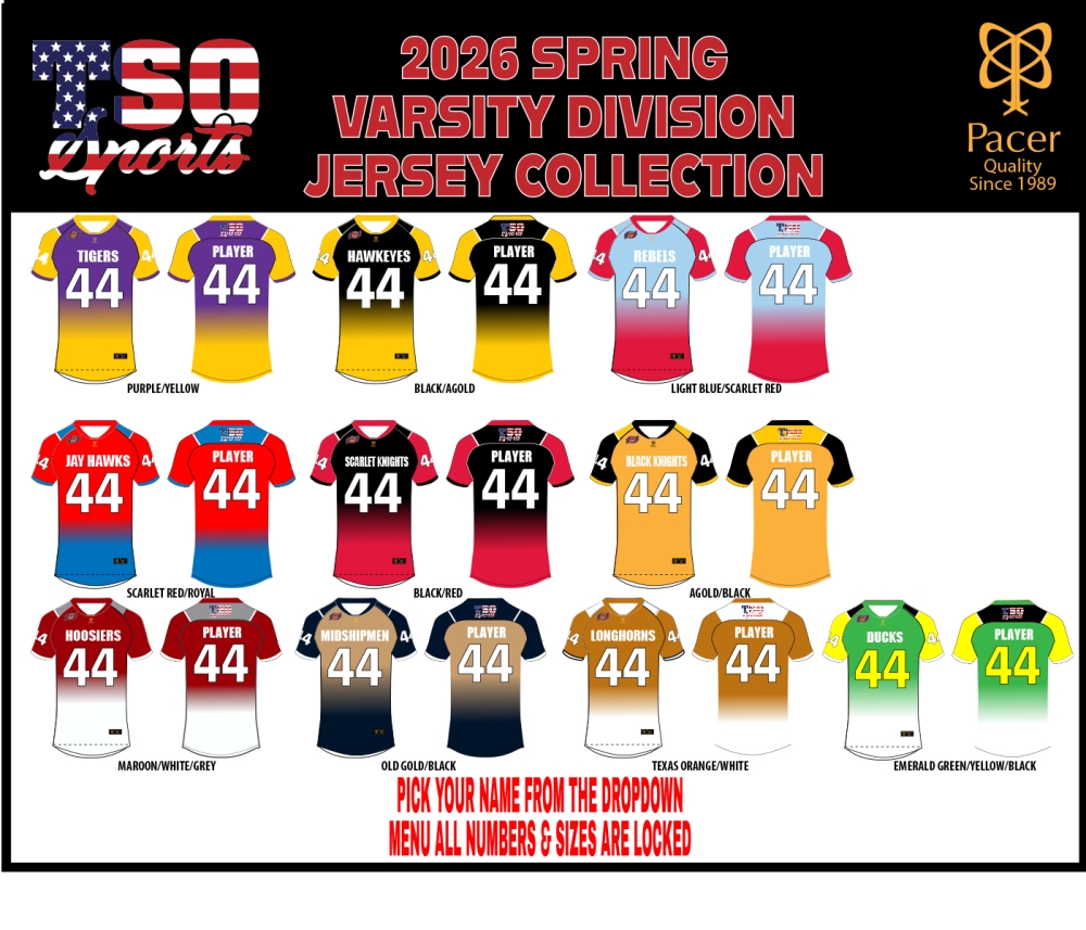 TSO FOOTBALL SPRING 2026 VARSITY DIVISION NEW PLAYERS JERSEY by PACER