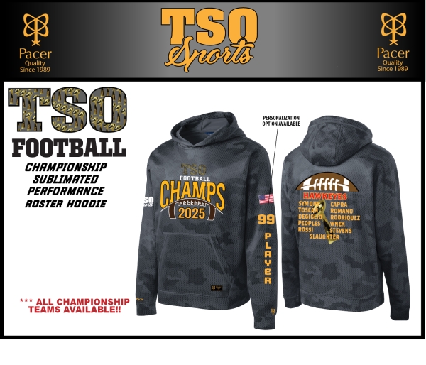 TSO FOOTBALL 100% SUBLIMATED 2025 FALL CHAMPIONSHIP ROSTER HOODIE by PACER